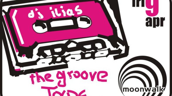 “The Groove Tape With Dj ilias” στο Moonwalk